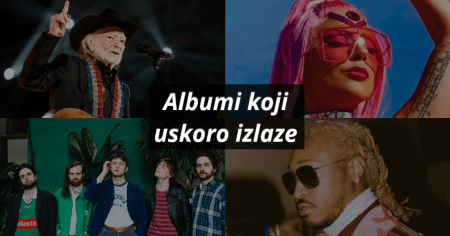 Strani albumi koji se iščekuju u sljedećim mjesecima