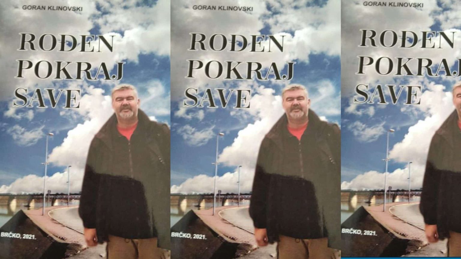 GORAN KLINOVSKI iz Brčkog promovisao knjigu pod nazivom ” Rođen pokraj Save ”