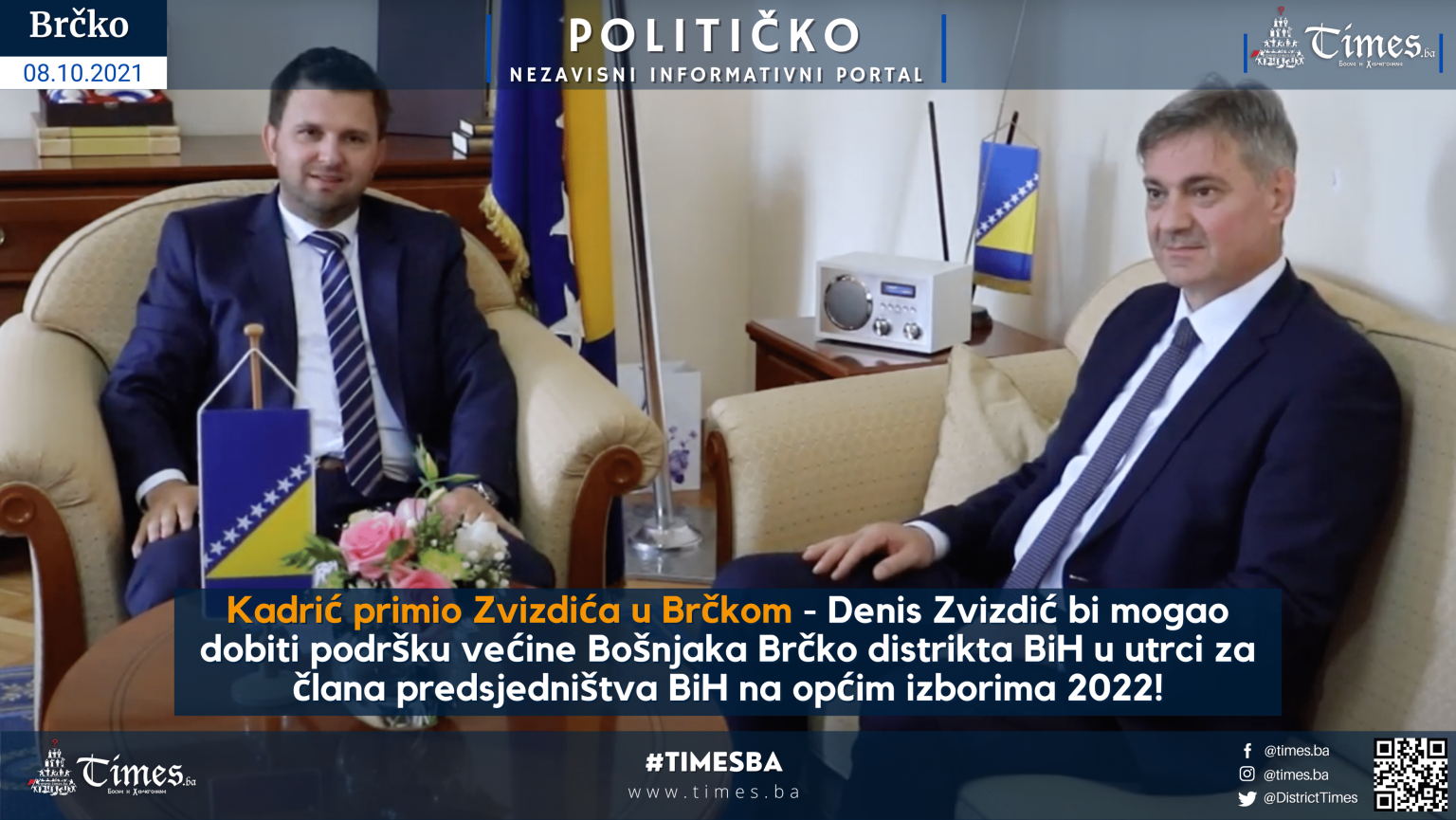 Kadrić primio Zvizdića u Brčkom – Denis Zvizdić bi mogao dobiti podršku većine Bošnjaka Brčko distrikta BiH u utrci za člana predsjedništva BiH na općim izborima 2022!