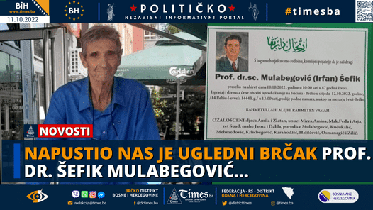 Napustio nas je ugledni brčak Prof. dr. Šefik Mulabegović…