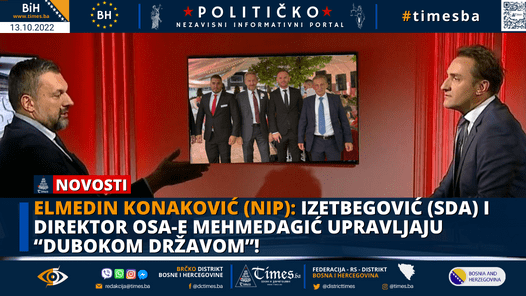 Elmedin Konaković (NiP): Izetbegović (SDA) i direktor OSA-e Mehmedagić upravljaju “dubokom državom”!