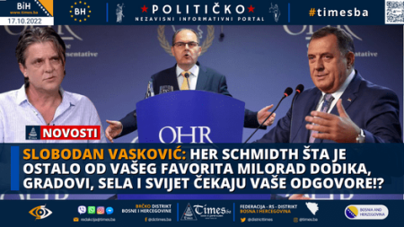 SLOBODAN VASKOVIĆ: Her Schmidth šta je ostalo od vašeg favorita Milorad Dodika? Gradovi, Sela i Svijet čekaju Vaše odgovore!?