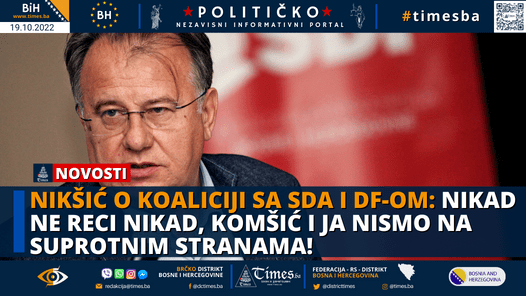 Nikšić o koaliciji sa SDA i DF-om: Nikad ne reci nikad, Komšić i ja nismo na suprotnim stranama!