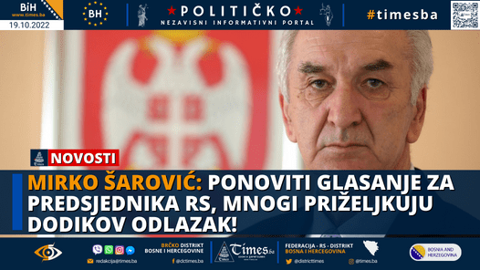 MIRKO ŠAROVIĆ: Ponoviti glasanje za predsjednika RS, mnogi priželjkuju Dodikov odlazak!