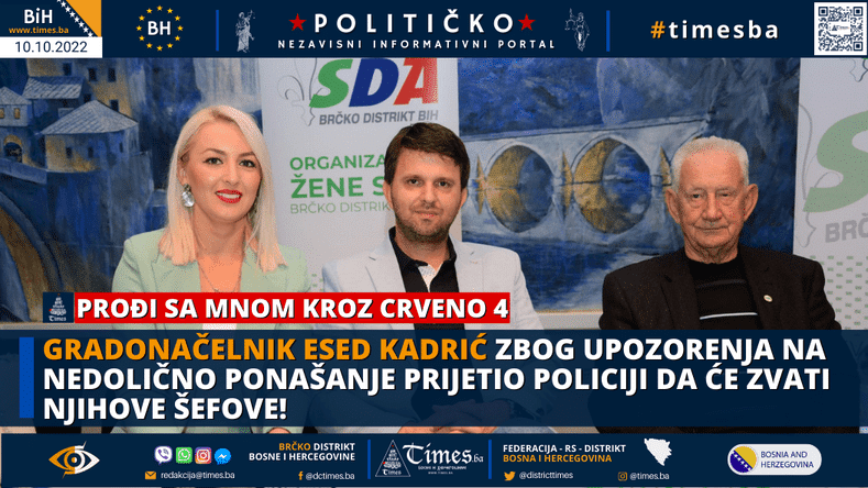 Gradonačelnik ESED KADRIĆ zbog upozorenja na nedolično ponašanje prijetio policiji da će zvati njihove šefove!