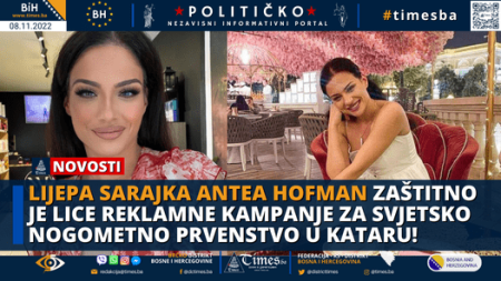 Lijepa Sarajka ANTEA HOFMAN zaštitno je lice reklamne kampanje za Svjetsko nogometno prvenstvo u Kataru!