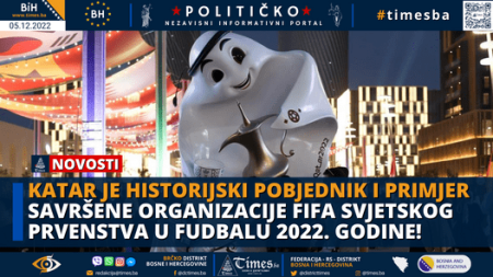 Katar je historijski pobjednik i primjer savršene organizacije FIFA Svjetskog prvenstva u fudbalu 2022. godine!
