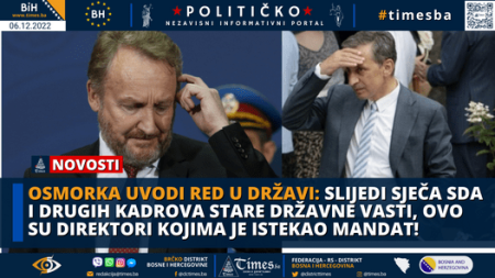 OSMORKA UVODI RED U DRŽAVI: Slijedi sječa SDA i drugih kadrova stare državne vasti, ovo su direktori kojima je istekao mandat!