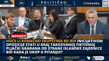 Hoće li konačno Skupština BD BIH inicijativom opozicije stati u kraj takozvanoj fiktivnoj pljački građana od strane Islamske Zajednice BiH kada je ukop u pitanju!?