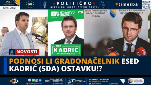 Podnosi li Gradonačelnik Esed Kadrić (SDA) ostavku!?