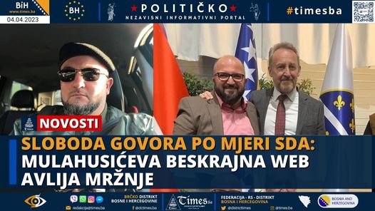 Sloboda govora po mjeri SDA: Mulahusićeva beskrajna web avlija mržnje