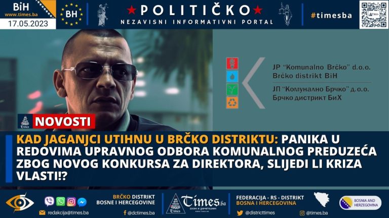 KAD JAGANJCI UTIHNU U BRČKO DISTRIKTU: Panika u redovima Upravnog Odbora Komunalnog preduzeća zbog novog konkursa za Direktora, slijedi li kriza vlasti!?