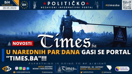 U narednih par dana gasi se Portal “TIMES.BA”!!!