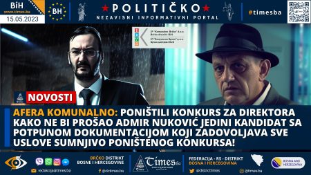 AFERA KOMUNALNO BRČKO: Poništili Konkurs za Direktora kako ne bi prošao Admir Nuković jedini Kandidat sa potpunom dokumentacijom koji zadovoljava sve uslove sumnjivo poništenog konkursa!
