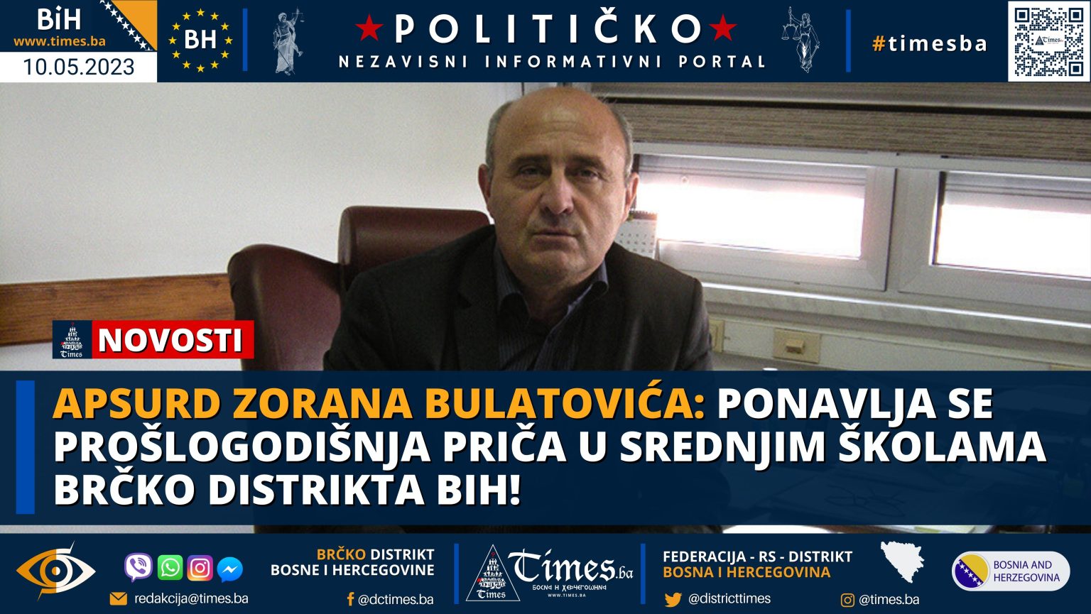 APSURD ZORANA BULATOVIĆA: Ponavlja se prošlogodišnja priča u srednjim školama Brčko distrikta BiH!
