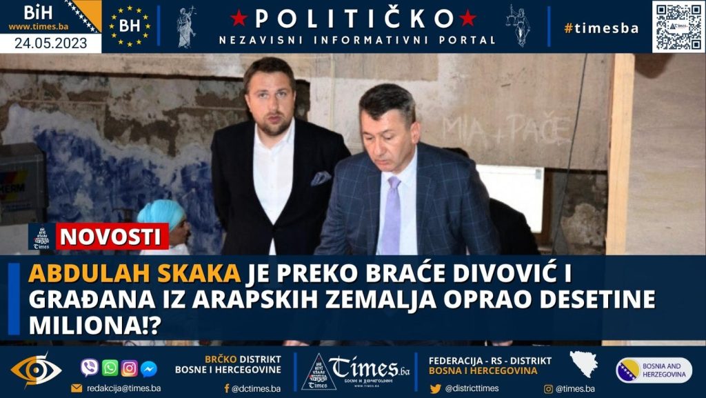 Abdulah Skaka je preko braće Divović i građana iz arapskih zemalja oprao desetine miliona?