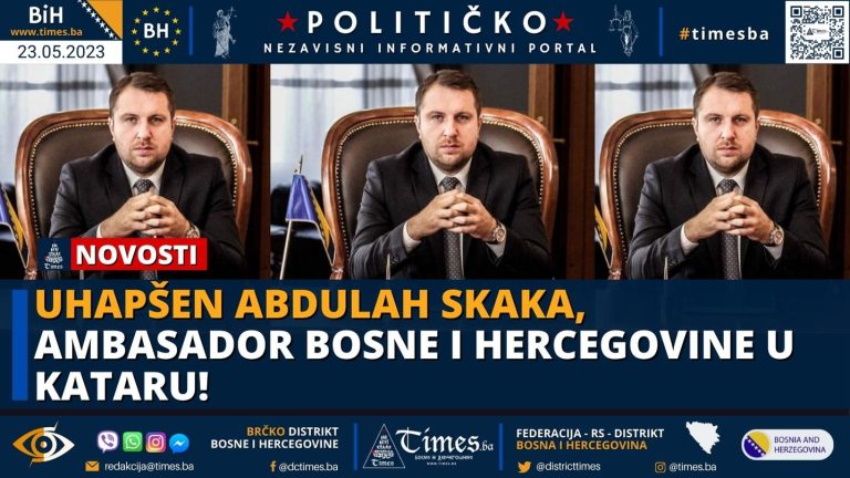Uhapšen Abdulah Skaka, Ambasador Bosne i Hercegovine u Kataru!