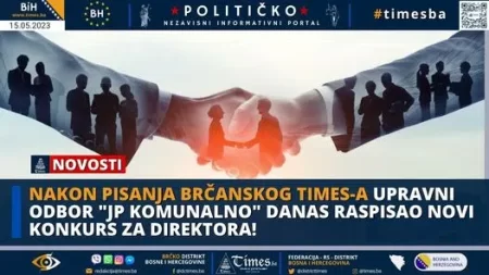 Nakon pisanja brčanskog Times-a Upravni Odbor “JP KOMUNALNO” danas raspisao novi konkurs za Direktora!