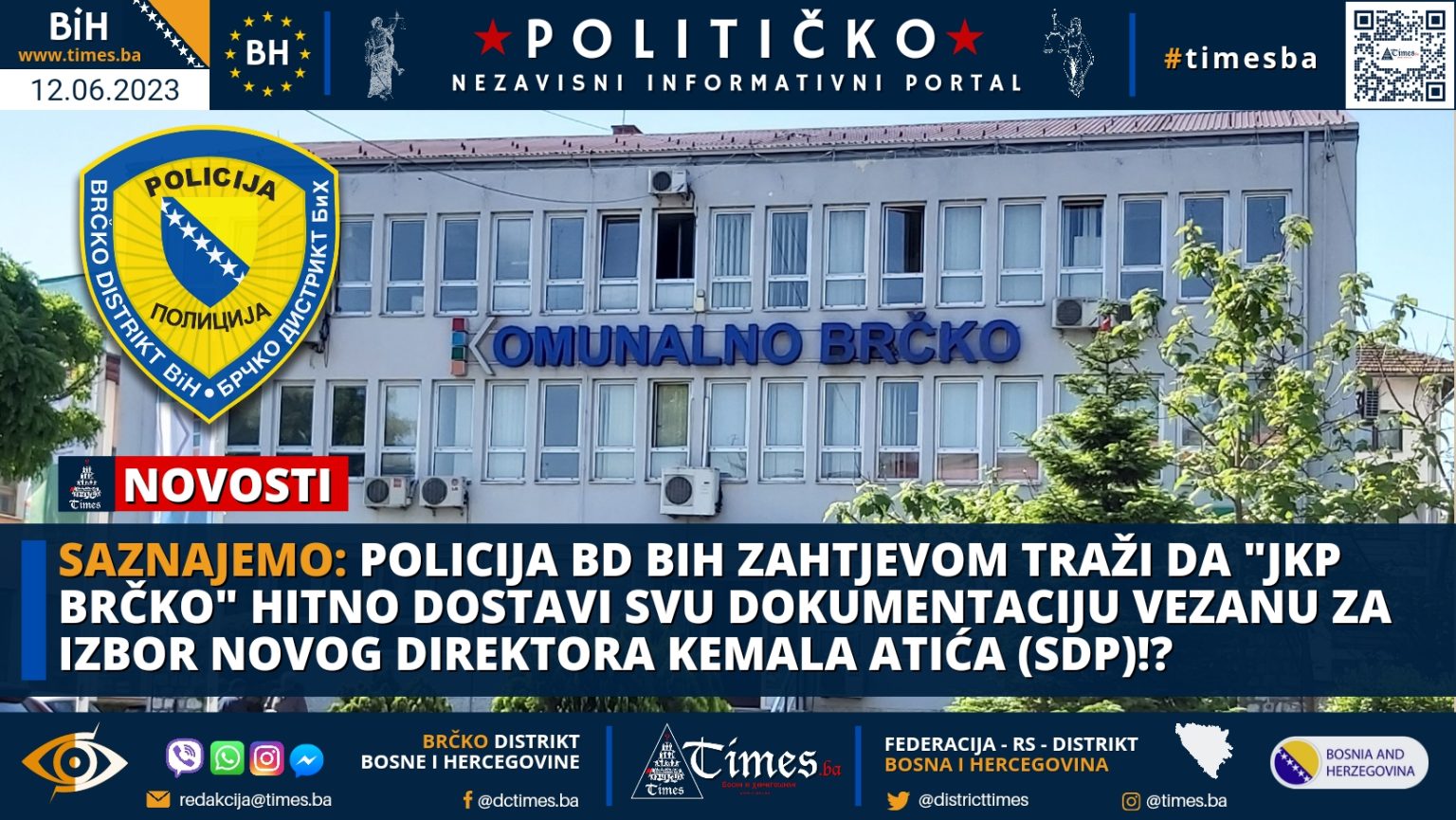 SAZNAJEMO: Policija BD BiH zahtjevom trazi da “JKP BRČKO” hitno dostavi svu dokumentaciju vezanu za izbor novog direktora Kemala Atića (SDP)!?