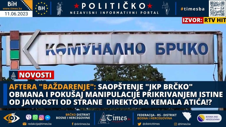 AFTERA “BAŽDARENJE”: Saopštenje “JKP BRČKO” obmana i pokušaj manipulacije prikrivanjem istine od javnosti od strane Direktora Kemala Atića!?