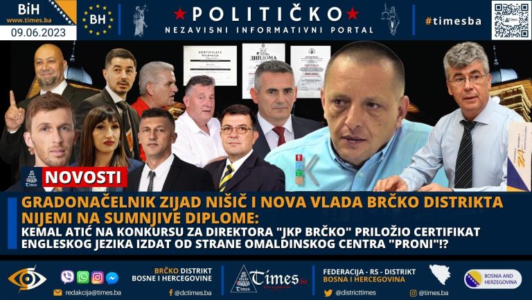 GRADONAČELNIK ZIJAD NIŠIČ I NOVA VLADA BRČKO DISTRIKTA NIJEMI NA SUMNJIVE DIPLOME: Kemal Atić na konkursu za Direktora “JKP BRČKO” priložio Certifikat Engleskog jezika izdat od strane omaldinskog centra “PRONI”!? GRADONAČELNIK ZIJAD NIŠIČ I NOVA VLADA BRČKO DISTRIKTA NIJEMI NA SUMNJIVE DIPLOME: Kemal Atić na konkursu za Direktora “JKP BRČKO” priložio Certifikat Engleskog jezika izdat od strane omaldinskog centra “PRONI”!?