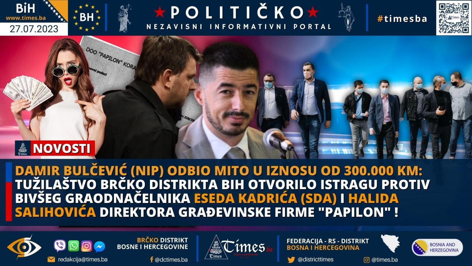 DAMIR BULČEVIĆ (NIP)ODBIO MITO U IZNOSU OD 300.000 KM:  Tužilaštvo Brčko distrikta BiH otvorilo istragu protiv bivšeg Graodnačelnika Eseda Kadrića (SDA) i Halida Salihovića direktora građevinske firme “PAPILON” !