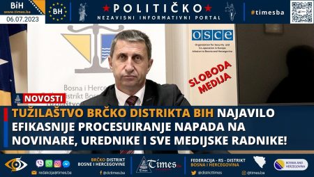 Tužilaštvo Brčko distrikta BiH najavilo efikasnije procesuiranje napada na novinare, urednike i sve medijske radnike!