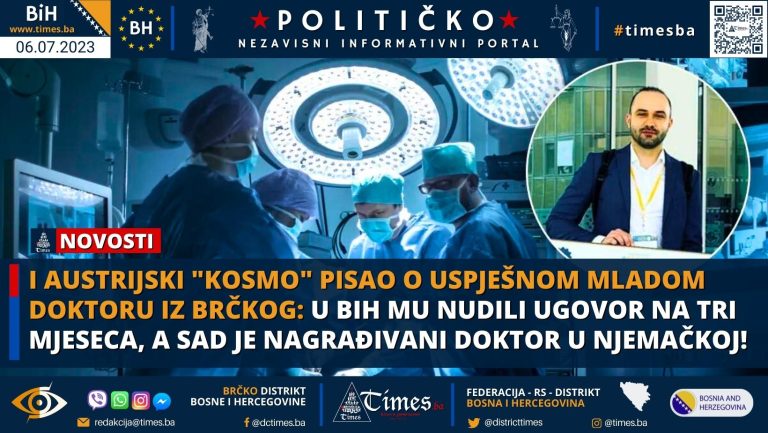 AUSTRIJSKI “KOSMO” PISAO O USPJEŠNOM MLADOM DOKTORU IZ BRČKOG: U BiH mu nudili ugovor na tri mjeseca, a sad je nagrađivani doktor u Njemačkoj! AUSTRIJSKI “KOSMO” PISAO O USPJEŠNOM MLADOM DOKTORU IZ BRČKOG: U BiH mu nudili ugovor na tri mjeseca, a sad je nagrađivani doktor u Njemačkoj!