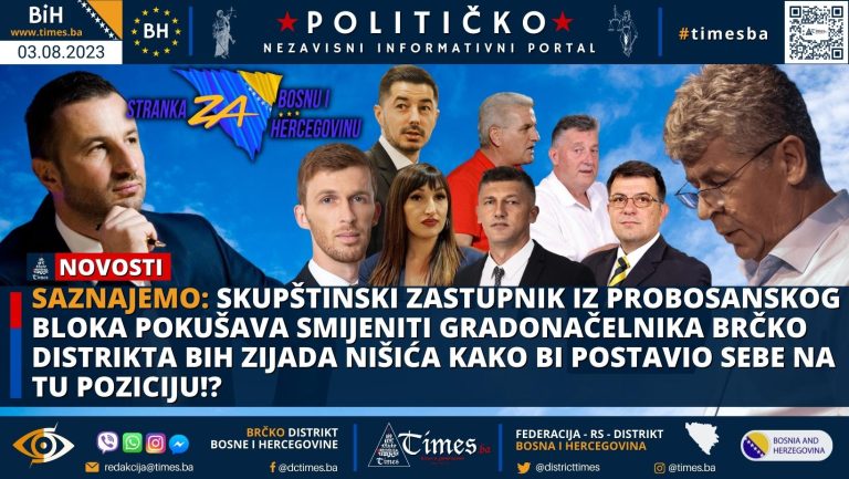 SAZNAJEMO: Skupštinski zastupnik iz probosanskog bloka pokušava smijeniti gradonačelnika Brčko distrikta BIH Zijada Nišića kako bi postavio sebe na tu poziciju!? SAZNAJEMO: Skupštinski zastupnik iz probosanskog bloka pokušava smijeniti gradonačelnika Brčko distrikta BIH Zijada Nišića kako bi postavio sebe na tu poziciju!?
