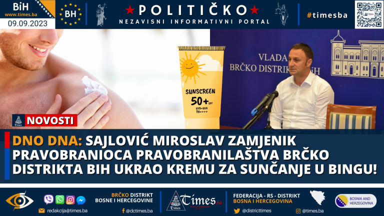 DNO DNA: Sajlović Miroslav Zamjenik pravobranioca Pravobranilaštva Brčko distrikta BiH ukrao kremu za sunčanje u Bingu!