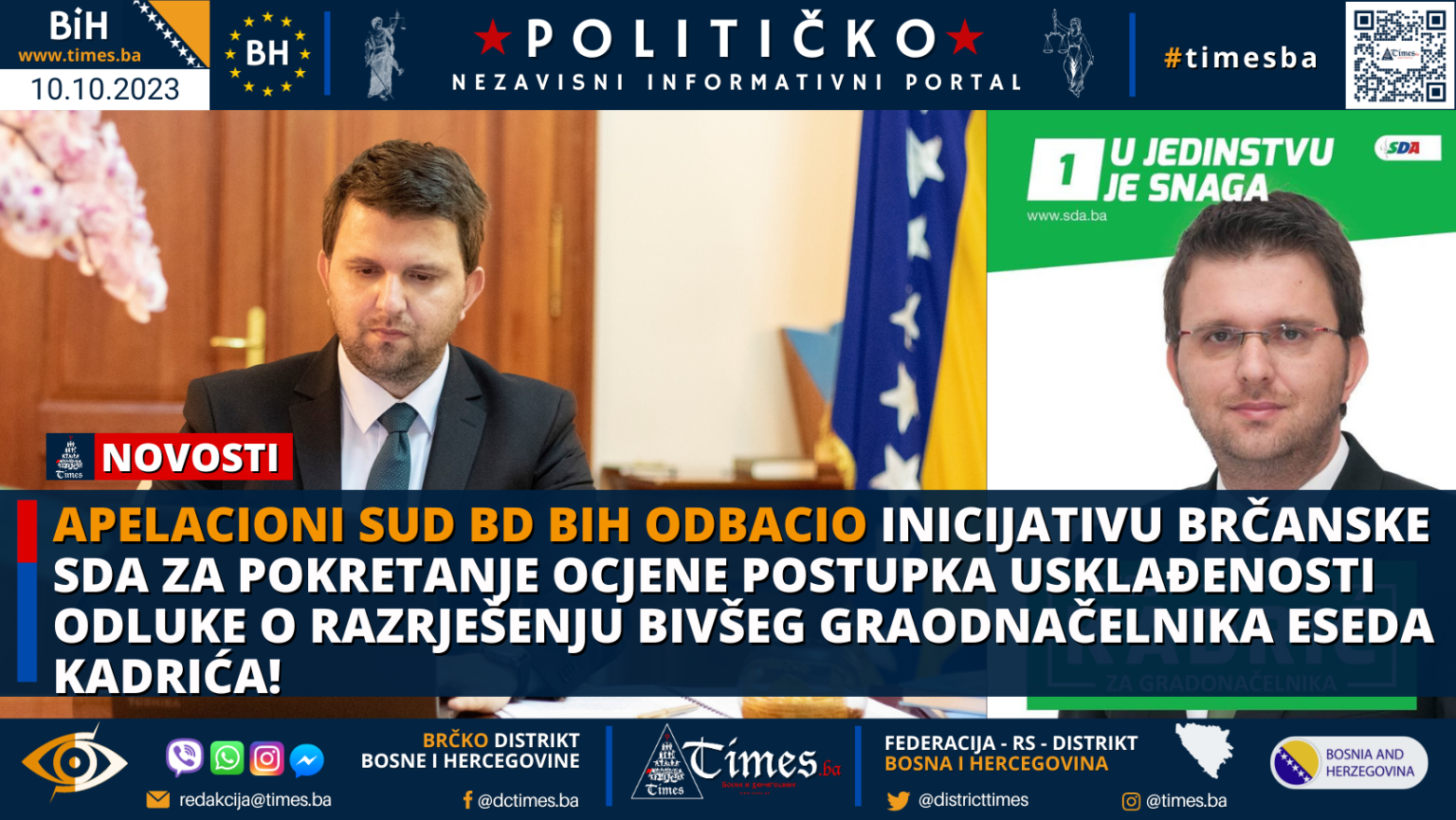 Apelacioni Sud BD BIH odbacio inicijativu brčanske SDA za pokretanje ocjene postupka usklađenosti odluke o razrješenju bivšeg Graodnačelnika Eseda Kadrića!