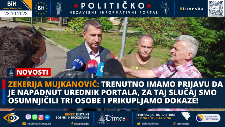 ZEKERIJA MUJKANOVIĆ: Trenutno imamo prijavu da je napadnut urednik portala, za taj slučaj smo osumnjičili tri osobe i prikupljamo dokaze!