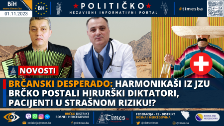 BRČANSKI DESPERADO: Harmonikaši iz JZU Brčko postali Hirurški diktatori, Pacijenti u strašnom riziku!?