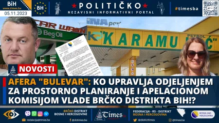 AFERA “BULEVAR”: Ko upravlja odjeljenjem za Prostorno planiranje i Apelacionom komisijom Vlade Brčko distrikta BiH!?