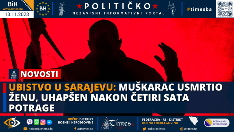 Ubistvo u Sarajevu: Muškarac usmrtio ženu, uhapšen nakon četiri sata potrage