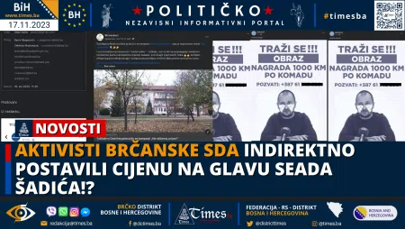 Aktivisti brčanske SDA indirektno postavili cijenu na glavu Seada Šadića!?