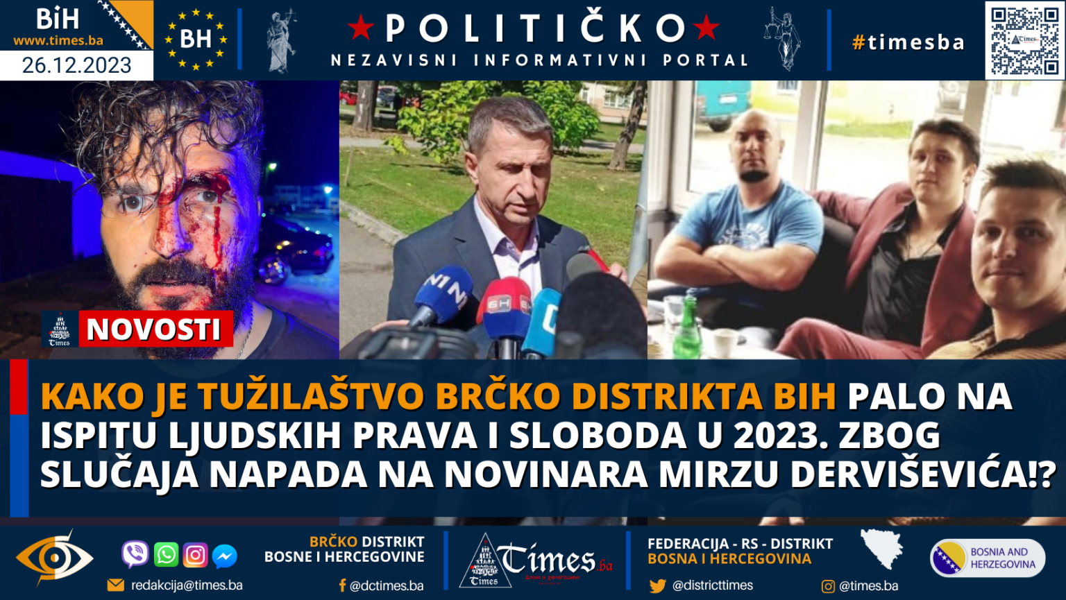 Kako je Tužilaštvo Brčko distrikta BiH palo  na ispitu ljudskih prava i sloboda u 2023. zbog slučaja napada na novinara Mirzu Derviševića!?