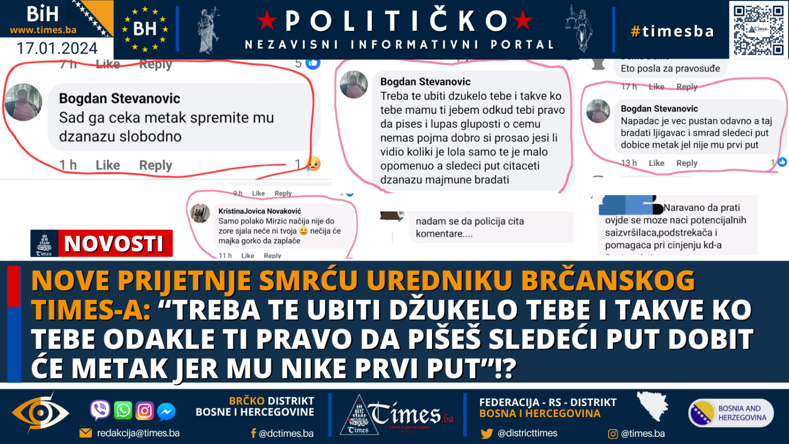 NOVE PRIJETNJE SMRĆU UREDNIKU BRČANSKOG TIMES-A: “Treba te ubiti džukelo tebe i takve ko tebe odakle ti pravo da pišeš sledeći put dobit će metak jer mu nike prvi put”!?