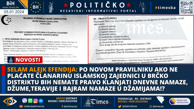 SELAM ALEJK EFENDIJA: Po novom Pravilniku ako ne plaćate članarinu Islamskoj zajednici u Brčko distriktu BiH nemate pravo klanjati dnevne namaze, džume,teravije i bajram namaze u džamijama!? SELAM ALEJK EFENDIJA: Po novom Pravilniku ako ne plaćate članarinu Islamskoj zajednici u Brčko distriktu BiH nemate pravo klanjati dnevne namaze, džume,teravije i bajram namaze u džamijama!?