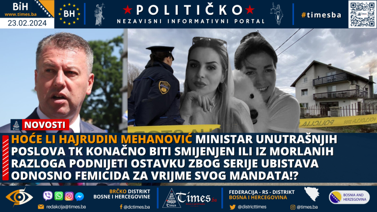 Hoće li Hajrudin mehanović Ministar Unutrašnjih poslova TK konačno biti smijenjen ili iz morlanih razloga podnijeti ostavku zbog serije ubistava odnosno femicida za vrijme svog mandata!?