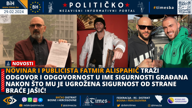 Novinar i Publicista Fatmir Alispahić traži odgovor i odgovornost u ime sigurnosti građana nakon što mu je ugrožena sigurnost od strane braće Jašić!