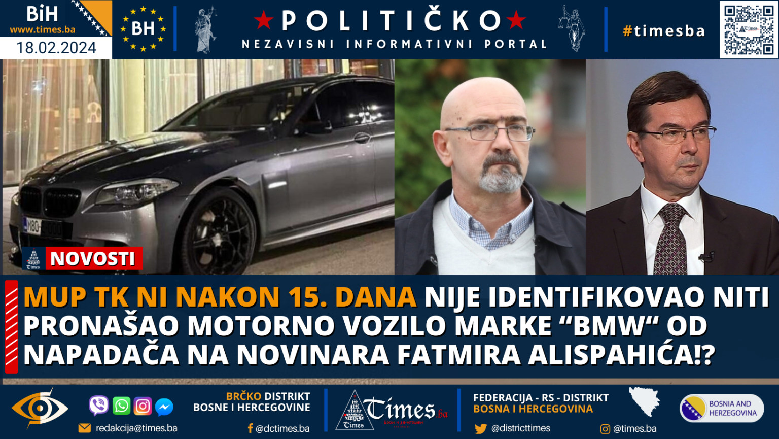 MUP TK ni nakon 15. dana nije identifikovao niti pronašao motorno vozilo marke “BMW” od napadača na novinara Fatmira Alispahića!?