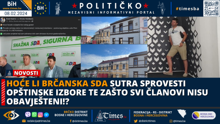 Hoće li brčanska SDA sutra održati sjednicu opštinskog odbora te zašto svi članovi nisu obavješteni!?