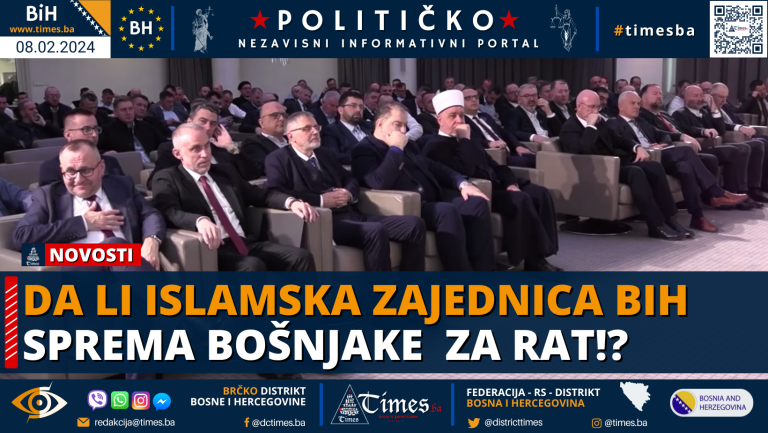 Da li Islamska zajednica BiH  sprema Bošnjake za Rat!?