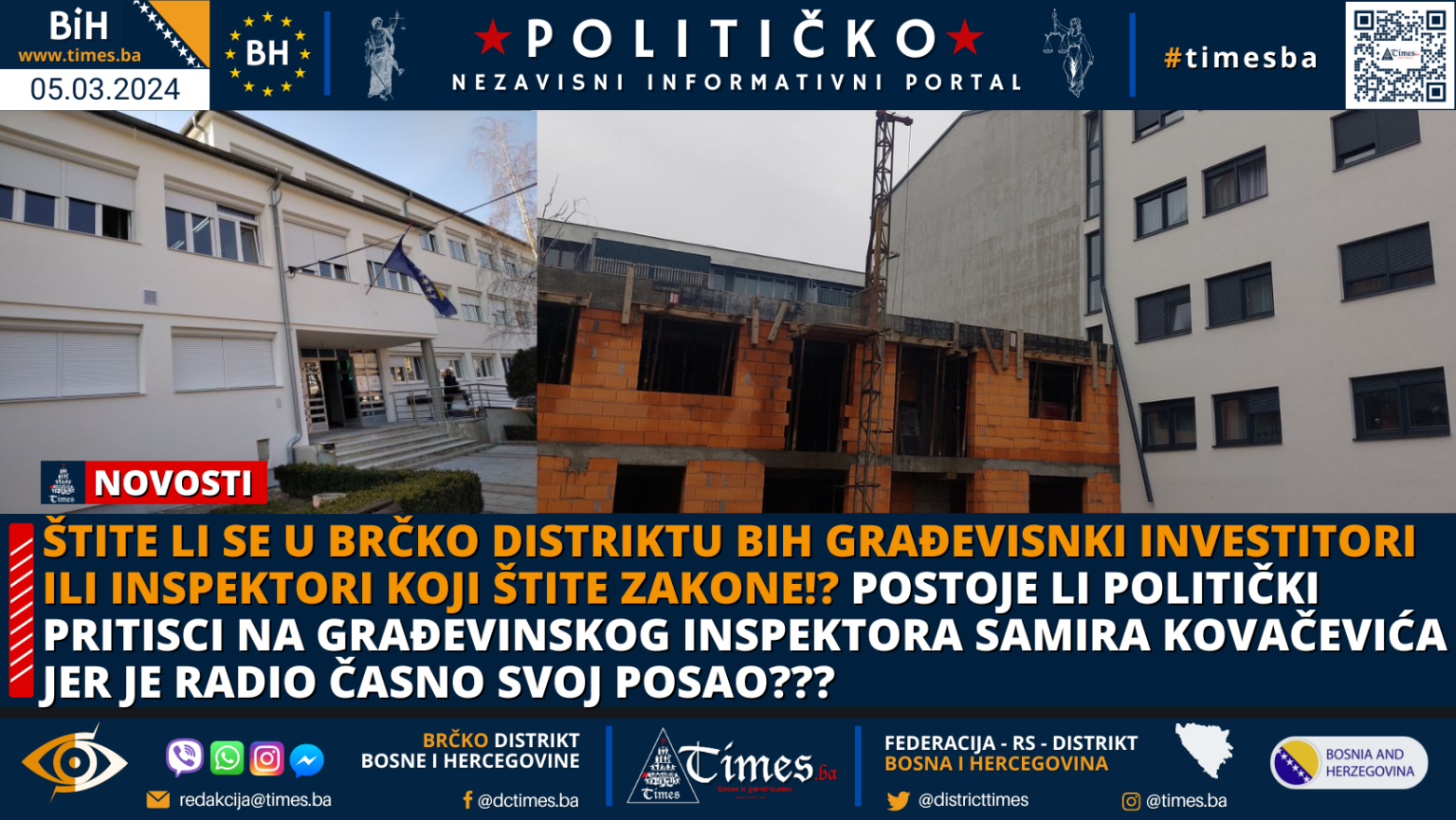 Štite li se u Brčko distriktu BiH građevisnki investitori ili Inspektori koji štite zakone!? Postoje li politički pritisci na građevinskog Inspektora Samira Kovačevića jer je radio časno svoj posao???