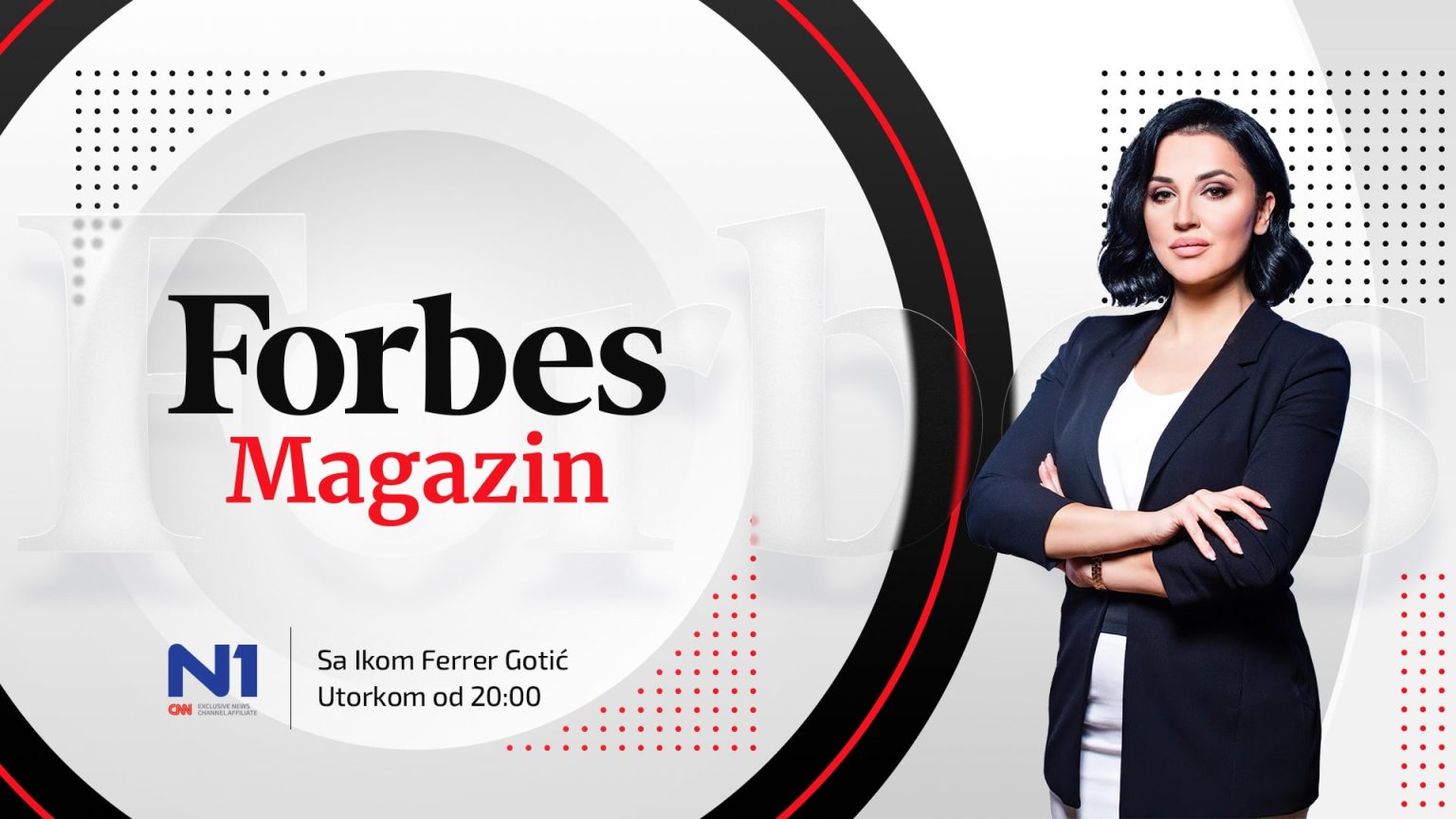 Počinje druga sezona Forbes Magazina s Ikom Ferrer Gotić: Najnovije iz svijeta biznisa večeras u 20 sati ekskluzivno na N1 televiziji