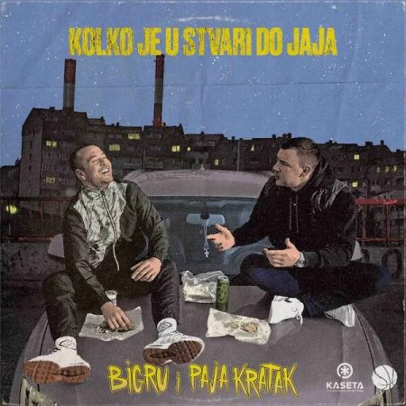 BIGru i Paja Kratak – Kolko je u stvari do jaja (2024)