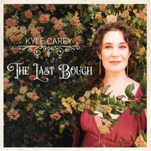 KYLE CAREY – „The Last Bough“