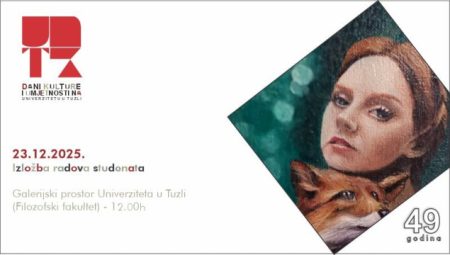Izložba studentskih radova u okviru manifestacije Dani kulture i umjetnosti Univerziteta u Tuzli