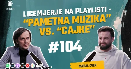Matija Cvek: A strana je poraz jedne generacije – Biti otac je moj poziv – Opet Laka 104